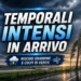 In arrivo intensi temporali con rischio alto di grandine e trombe d’aria