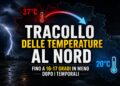 Tracollo delle temperature al Nord: fino a 16-17 gradi in meno dopo i temporali