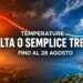 Temperature in Italia: svolta o semplice tregua fino al 28 agosto 2026.