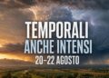 Temporali anche intensi tra il 20 e il 22 agosto: le zone più esposte